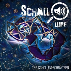 schalllupecast#42 - Scholle & Schrätzer