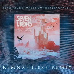 Seven Lions - Only Now (Feat. Tyler Graves) (REMNANT.exe Remix)