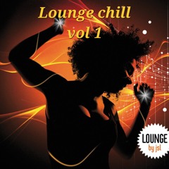 Lounge chill Vol 1