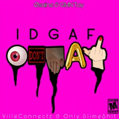 GMN Tay - IDGAF FT OSAINE