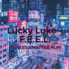 Lucky Luke - F.E.E.L. (threesixmatter flip)