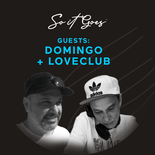 So It Goes Radio #121 - Domingo + Loveclub