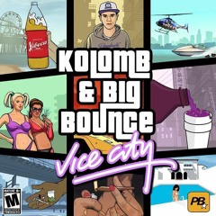 KolomB & Big Bounce - VICE CITY [Full Mixtape]