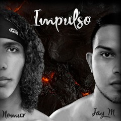 Nomux Feat Jay M - IMPULSO (Audio Oficial)Prod: Doble Ache.