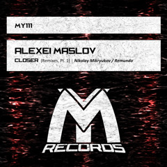 Alexei Maslov - Closer (Nikolay Mikryukov Remix)
