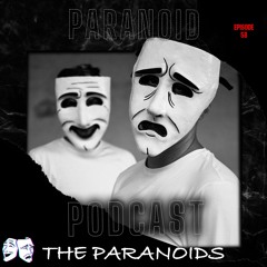 Paranoid [Podcast #58] The Paranoids