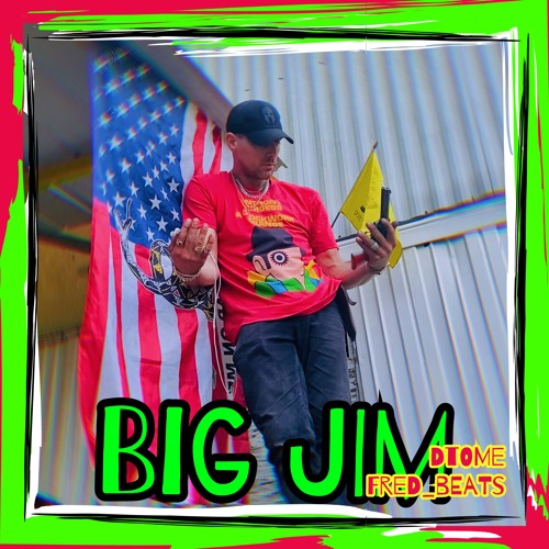Big Jim   [Fred Beats]