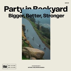 Party in Backyard - Bigger, Better, Stronger (sped up!)