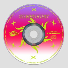 WESSICAST DISC 003: KOSBOW