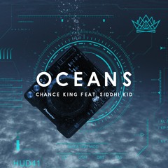 Chance King - Oceans Feat. Siddhikid