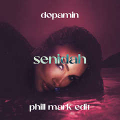 Senidah - Dopamin (Phill Mark Edit)