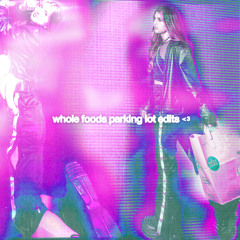 whole foods parking lot (sergioisdead edit)