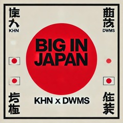 Alphaville - Big in Japan (KHN X DWMS Remix) (Skip 30 sec)