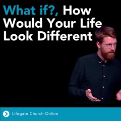 24th December 2023 - Andrew Linley - What if?  How Would Your Life look Different