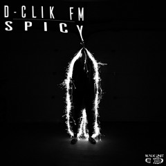 D-CliK FM - Spicy [Preview]