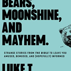 [ACCESS] KINDLE 🖊️ Murder-Bears, Moonshine, and Mayhem: Strange Stories from the Bib