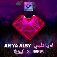 Tweak x Hakim - Ah Ya Alby (Tweak Remix) -اه يا قلبي - تويك حكيم ريمكس