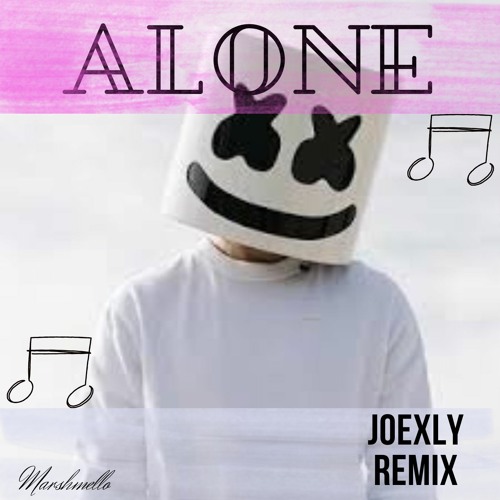 Stream Marshmello Alone (JoexLy Remix) by JoexLy Listen online for