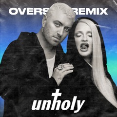 Sam Smith, Kim Petras - Unholy (OverSky Remix)