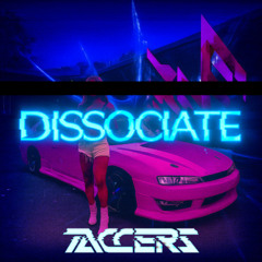 TACCERS - Dissociate (Original Mix)