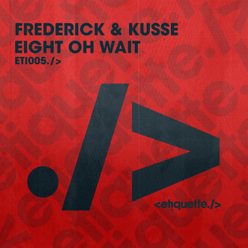 Eight Oh Wait (Original Mix)