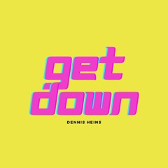 GET DOWN