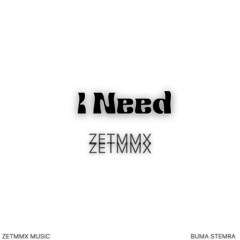 I NEED