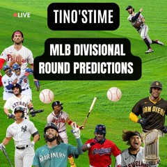 Tino's  MLB Playoffs  Divisional Preview Round Ft  SouthSideDeetch