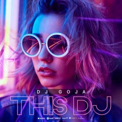 Dj Goja - This Dj (Official Single)