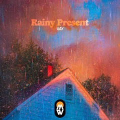 Rainy Present