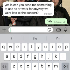 anyway we were late to the concert