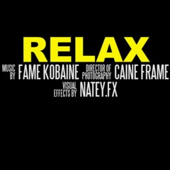 Fame Kobaine - Relax