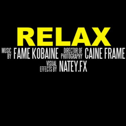 Fame Kobaine - Relax