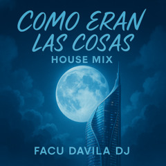 Babasónicos - Como Eran Las Cosas (Facu Davila Remix)