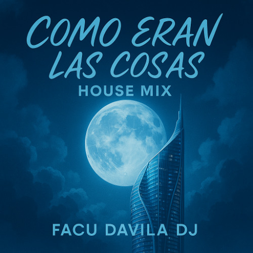 Babasónicos - Como Eran Las Cosas (Facu Davila Remix)