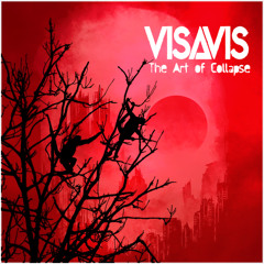 VISAVIS - The Art Of Collapse - 06 - Not Dead
