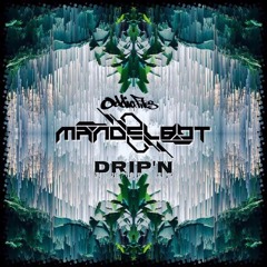 MANDELbot - DRIP'N