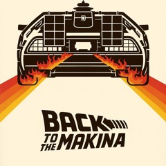back to the makina