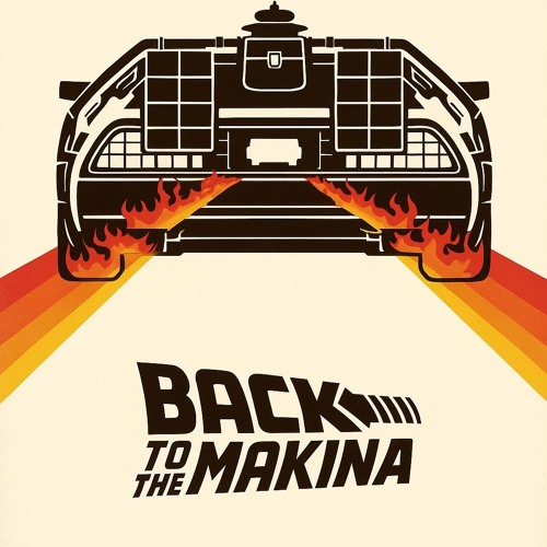 back to the makina