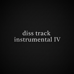 diss track instrumental IV
