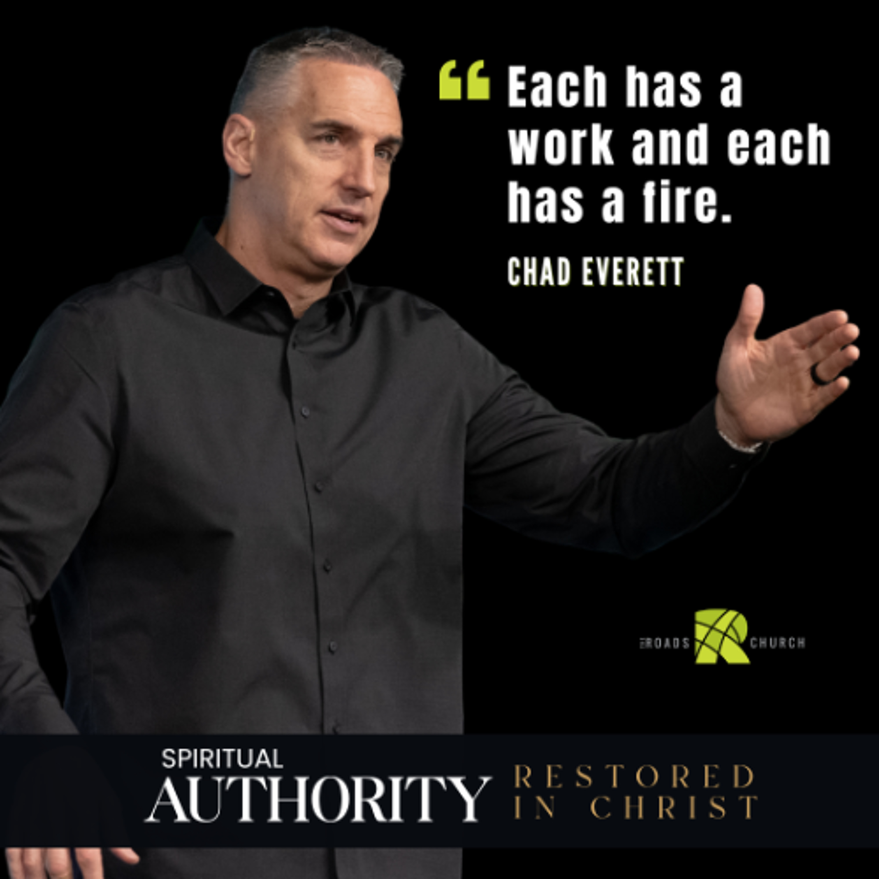 Each Has a Work and a Fire | Chad Everett | The Roads Church episode artwork