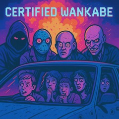 Certified Wankabe (OFFICIAL ALBUM)