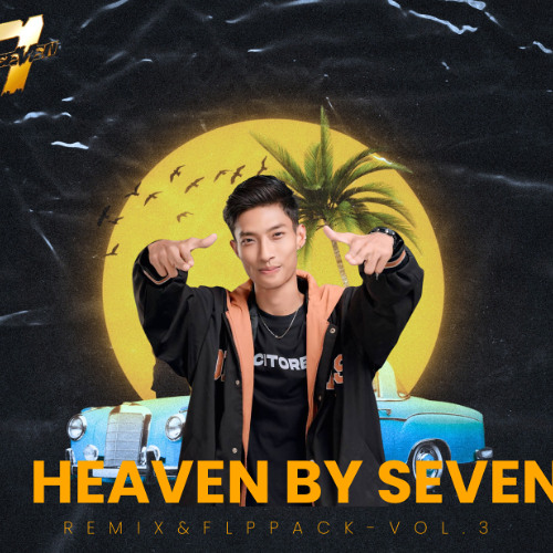 Stream HEAVEN BY SEVEN VOL. 3 by SEVEN-7 | Listen online for free on ...