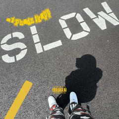 Slow