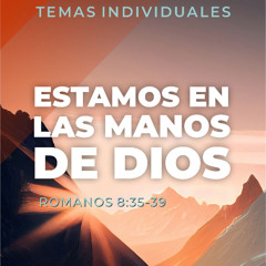 Tema | Estamos En Las Manos De Dios