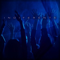 Indiferente - Original Mix