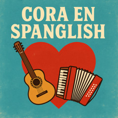 Cora en Spanglish