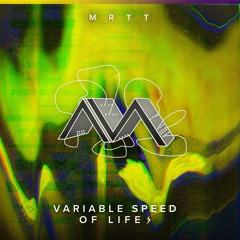 Variable Speed Of Life