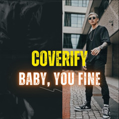 Baby, You Fine