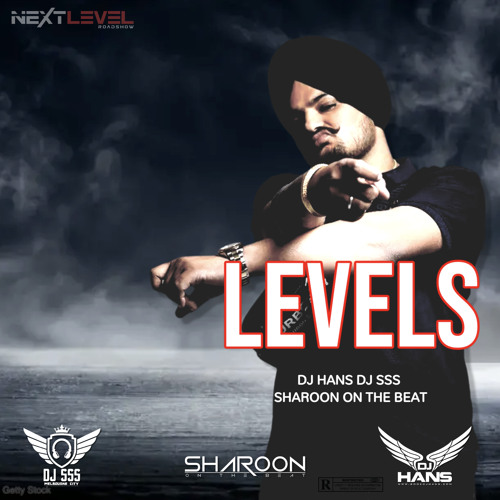 Levels Desi Remix - Sidhu Moose Wala DJ Hans DJ SSS Sharoon On The Beat